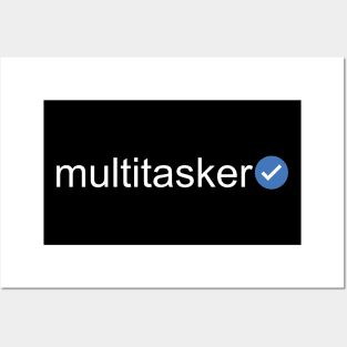 Verified Multitasker (White Text) Posters and Art